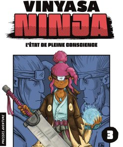 Vinyasa ninja 3 – L&rsquo;état de pleine conscience