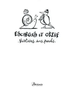 Escargus et Oizif histoires sans paroles